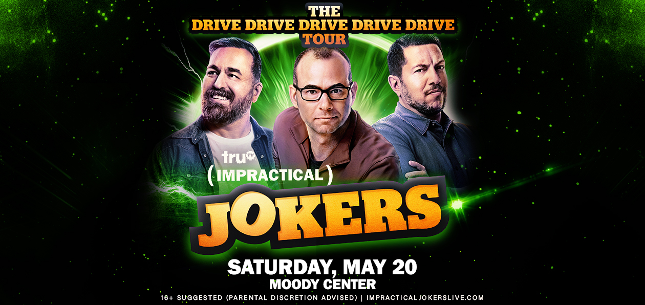 Impractical Jokers Moody Center